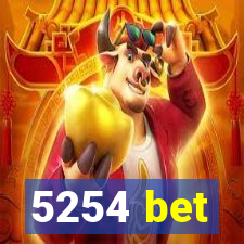 5254 bet